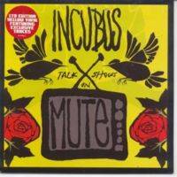 Incubus (USA-1) : Talk Shows on Mute